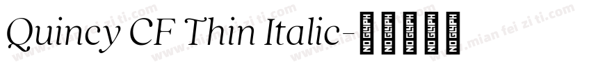 Quincy CF Thin Italic字体转换